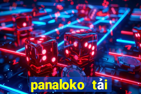 panaloko tải xuống app