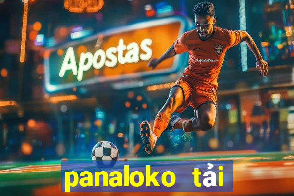 panaloko tải xuống app