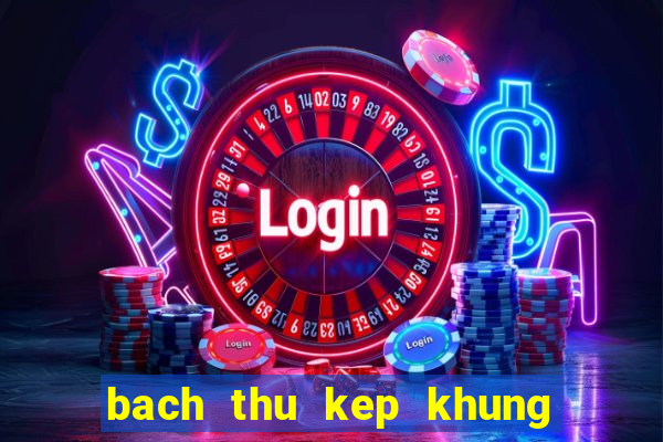 bach thu kep khung 2 ngay