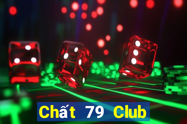 Chất 79 Club Game Bài Online Đổi Thưởng