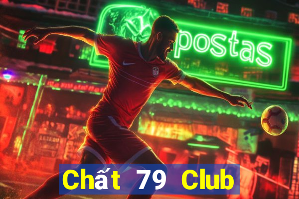 Chất 79 Club Game Bài Online Đổi Thưởng