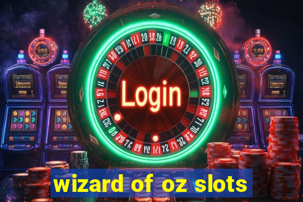 wizard of oz slots