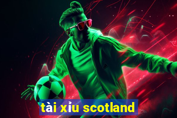 tài xỉu scotland