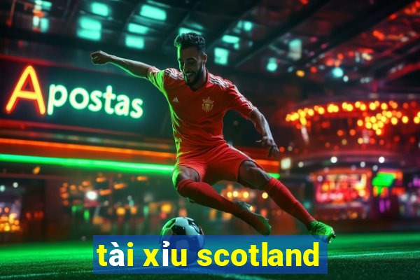 tài xỉu scotland