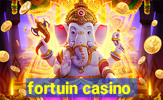 fortuin casino