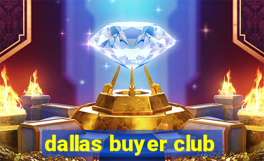 dallas buyer club