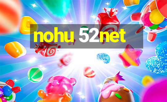 nohu 52net