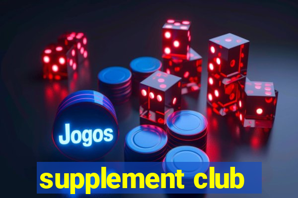 supplement club