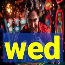 wed