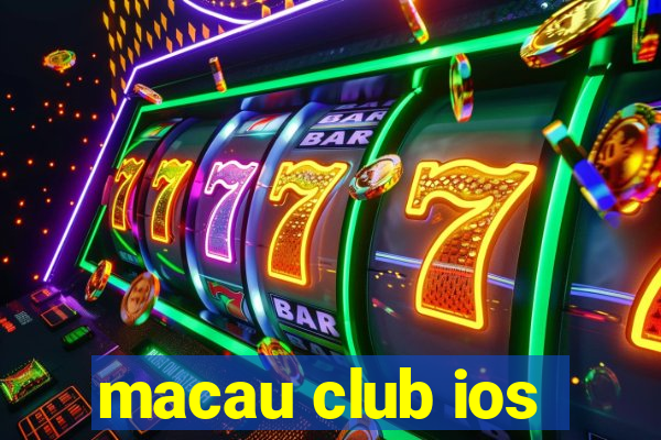 macau club ios