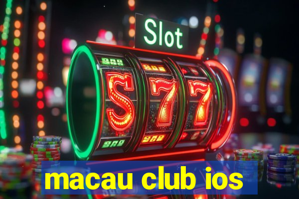 macau club ios