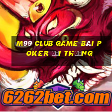 M99 Club Game Bài Poker Đổi Thưởng