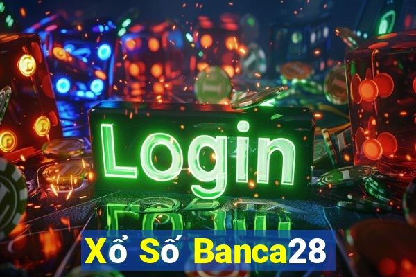 Xổ Số Banca28