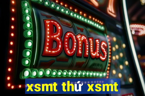 xsmt thứ xsmt