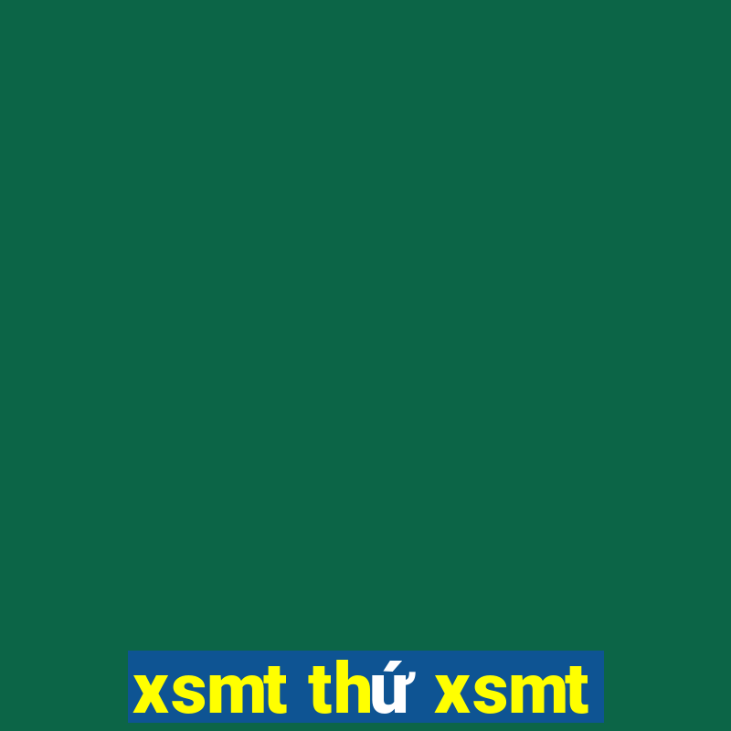 xsmt thứ xsmt