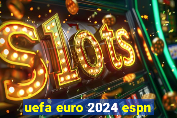 uefa euro 2024 espn