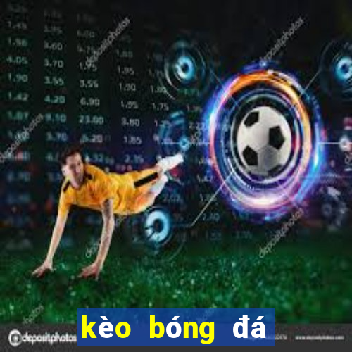 kèo bóng đá world cup 2022