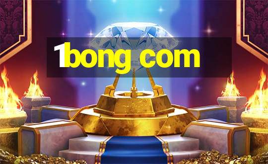 1bong com