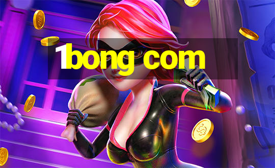 1bong com