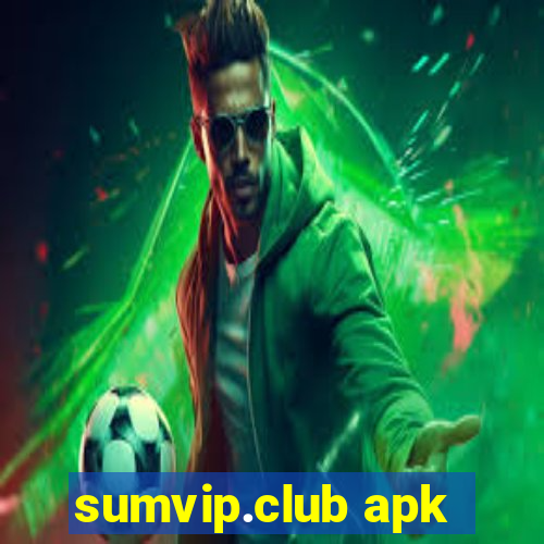 sumvip.club apk