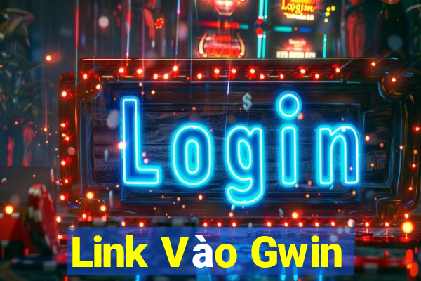 Link Vào Gwin