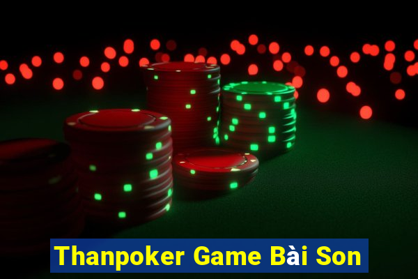 Thanpoker Game Bài Son