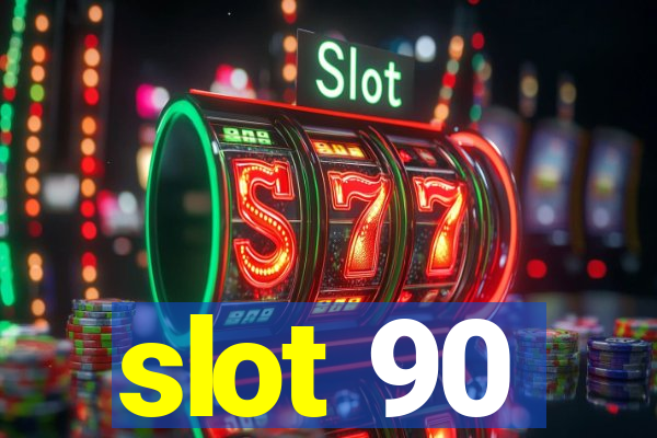 slot 90