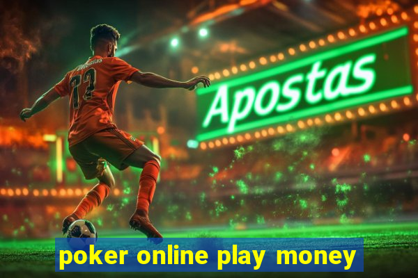 poker online play money