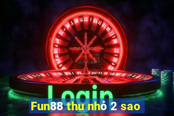 Fun88 thu nhỏ 2 sao