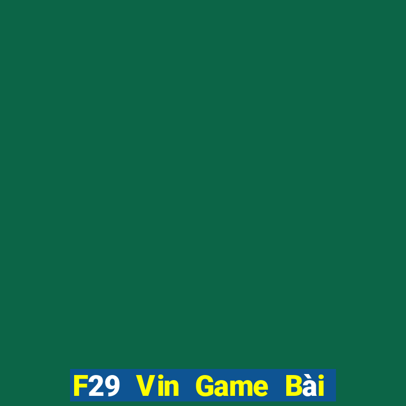 F29 Vin Game Bài 52 Club