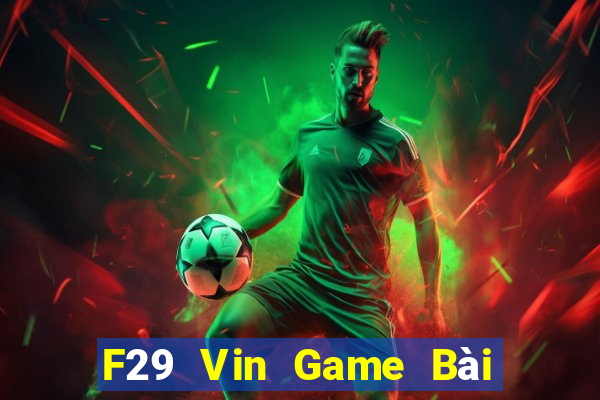 F29 Vin Game Bài 52 Club