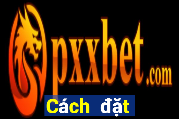 Cách đặt cược XSBTR thứ Ba