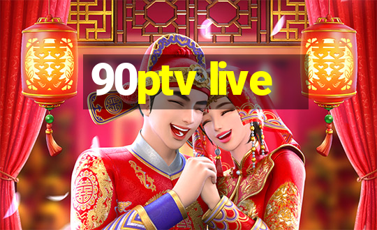 90ptv live