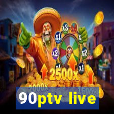 90ptv live