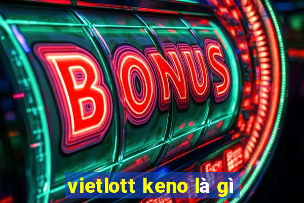 vietlott keno là gì