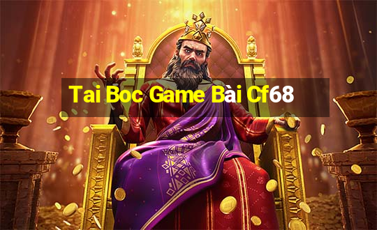 Tai Boc Game Bài Cf68