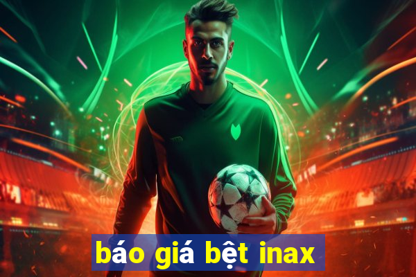 báo giá bệt inax