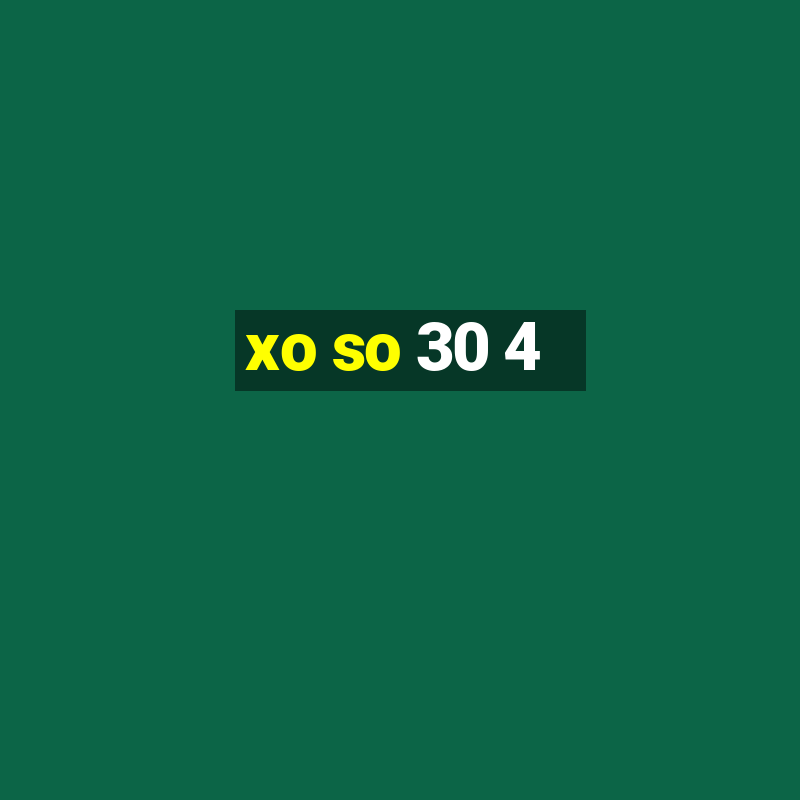 xo so 30 4