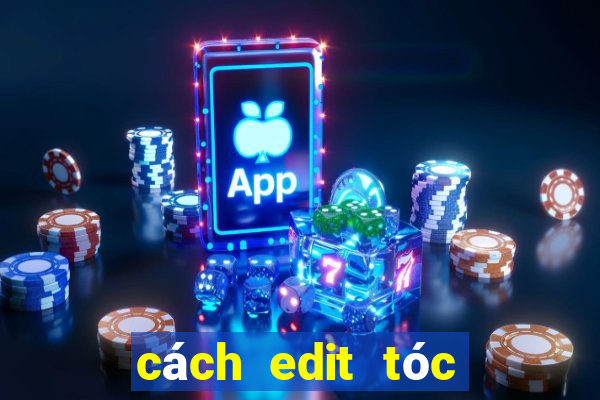 cách edit tóc gacha club