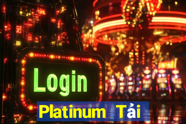 Platinum Tải xuống và cài đặt