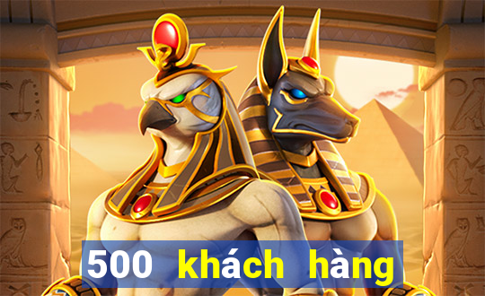 500 khách hàng ứng dụng xổ số