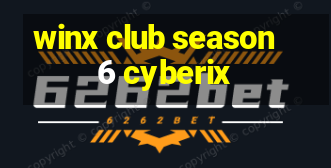 winx club season 6 cyberix