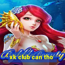 xk club can tho