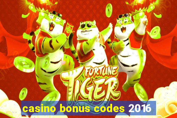 casino bonus codes 2016