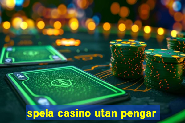 spela casino utan pengar