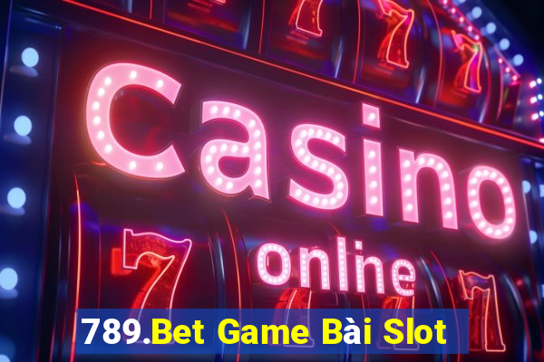 789.Bet Game Bài Slot