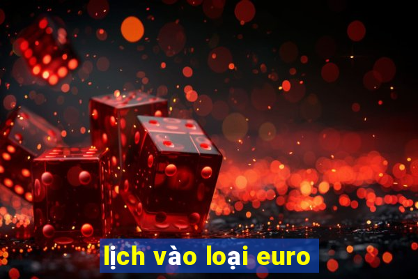 lịch vào loại euro