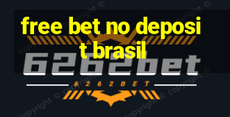 free bet no deposit brasil