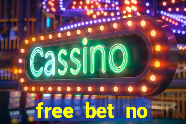 free bet no deposit brasil