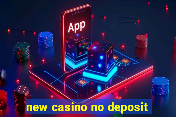 new casino no deposit